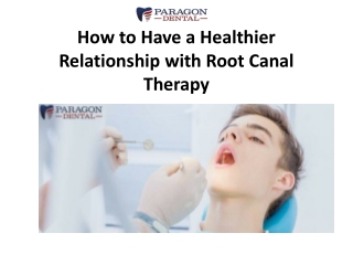 How to Have a Healthier Relationship with Root Canal Therapy   ,.,..