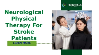 Neurological Physical Therapy For Stroke Patients In Queens | Highland Care Cent