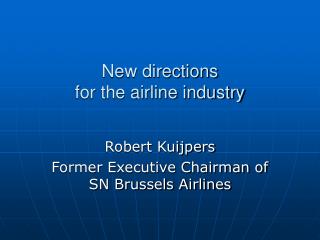 New directions for the airline industry