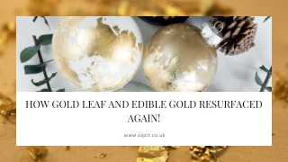 How Gold Leaf And Edible Gold Resurfaced Again!