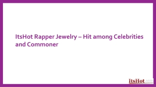 ItsHot Rapper Jewelry – Hit among Celebrities and Commoner