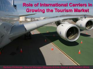 Role of International Carriers in Growing the Tourism Market