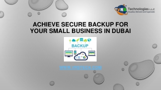 Achieve Secure Backup for Your Small Business in Dubai