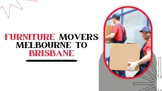 Furniture Movers Melbourne to Brisbane | Interstate Movers