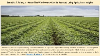 Benedict T. Palen, Jr - Know The Way Poverty Can Be Reduced Using Agricultural Insights