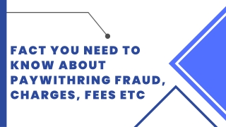 Fact you need to know about paywithRING fraud, charges, fees etc