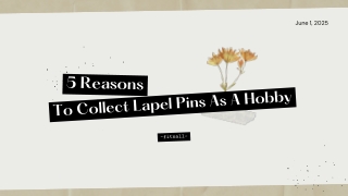 5 Reasons To Collect Lapel Pins As A Hobby - Adriana Albritton