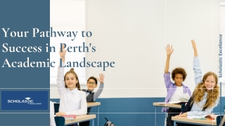 Your Pathway to Success in Perth's Academic Landscape - Scholastic Excellence
