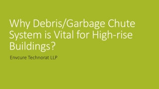 Why Debris/Garbage Chute System is Vital for High-rise Buildings?