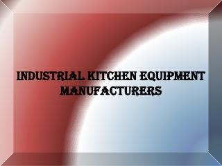 Industrial Kitchen Equipment Manufacturers,Kitchen Equipment,Restaurant Kitchen Equipment Manufacturers
