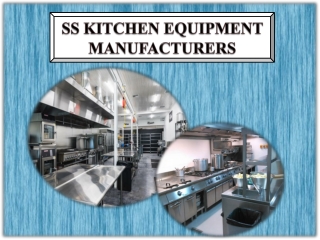 SS Kitchen Equipment Manufacturers,Stainless Steel Kitchen Equipment,Industrial SS Kitchen Equipment,Kitchen Equipment M