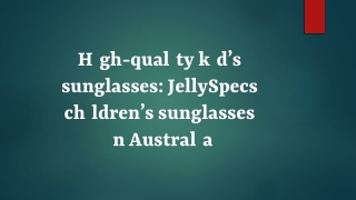 High-quality kid’s sunglasses: JellySpecs children’s sunglasses in Australia