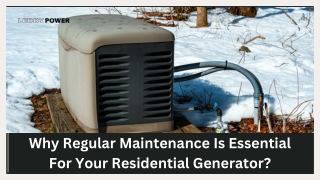 Why Regular Maintenance Is Essential For Your Residential Generator