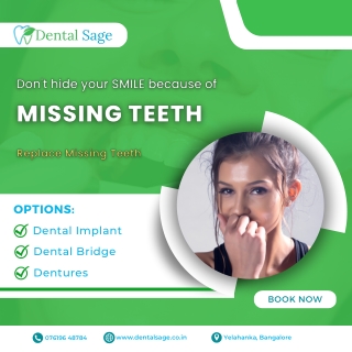 Replace Missing Teeth with our Best Dentist in Yelahanka,Bangalore | Dental Sage