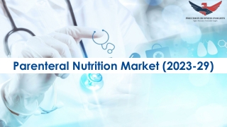 Parenteral Nutrition Market Growth Opportunities Forecasts to 2028