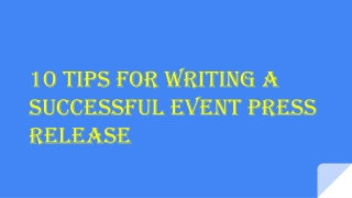 10 Tips for Writing a Successful Event Press Release