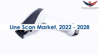 Line Scan Market Trends and Segments Forecast To 2028