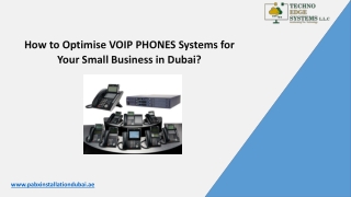 How to Optimise VOIP PHONES Systems for Your Small Business in Dubai?