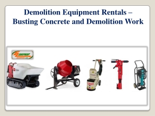 Demolition Equipment Rentals – Busting Concrete and Demolition Work