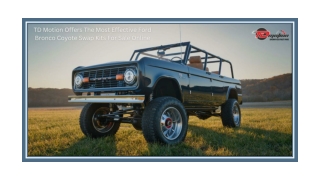 TD Motion Offers The Most Effective Ford Bronco Coyote Swap Kits For Sale Online