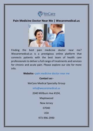 Pain Medicine Doctor Near Me  Wecaremedical.us