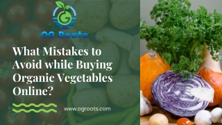 What Mistakes to Avoid while Buying Organic Vegetables Online