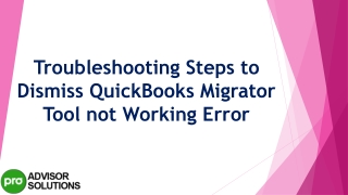 Learn the Methods to Eliminate Quickbooks Migrate Tool Not Working