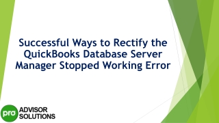 Tips To Move Quickbooks Database Server Manager Stopped