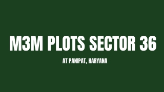 M3M Plots Sector 36 At Panipat - E-Brochure