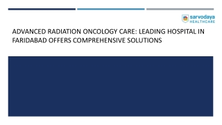 Advanced Radiation Oncology Care