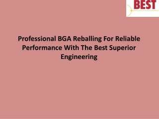 Professional BGA Reballing For Reliable Performance With The Best Superior Engineering