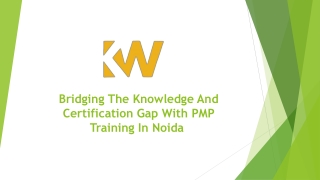 Bridging The Knowledge And Certification Gap With PMP Training In Noida