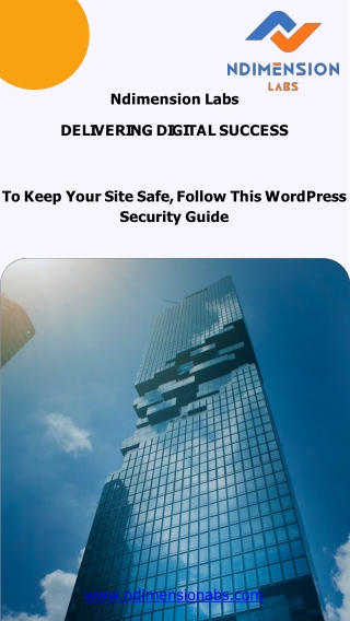 To Keep Your Site Safe, Follow This WordPress Security Guide