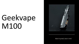 Geekvape M100 New Tri-Proof, Now in Mini