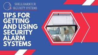 Tips for Getting  and Using Security Alarm Systems