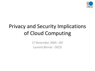 Privacy and Security Implications of Cloud Computing