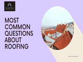 MOST COMMON QUESTIONS ABOUT ROOFING