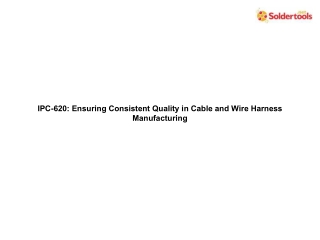IPC-620 Ensuring Consistent Quality in Cable and Wire Harness Manufacturing