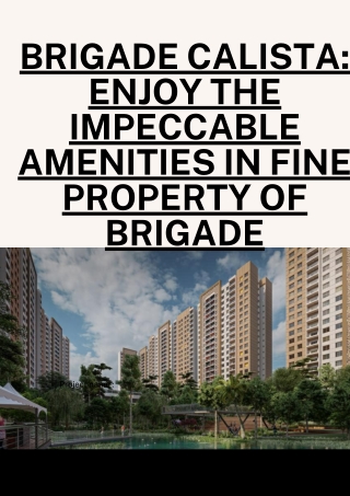 Brigade Calista Enjoy The Impeccable Amenities in Fine Property Of Brigade