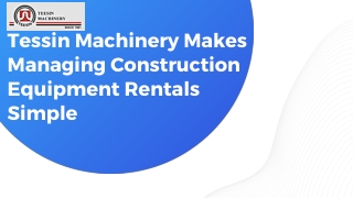 Tessin Machinery Makes Managing Construction Equipment Rentals Simple