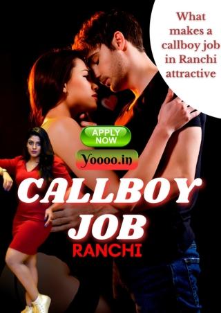 Working as a call boy Ranchi can be a good life