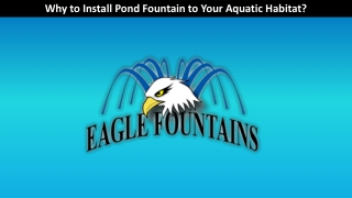 Why to Install Pond Fountain to Your Aquatic Habitat