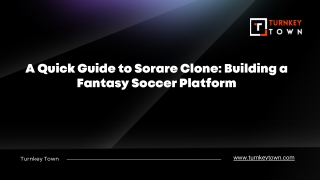 A Quick Guide to Sorare Clone Building a Fantasy Soccer Platform