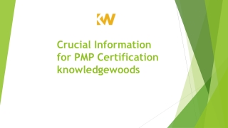 Crucial Information for PMP Certification knowledgewoods