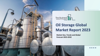 Oil Storage Market 2023 : By Type, Process Analysis, Competitive Landscape