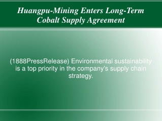 Huangpu-Mining Enters Long-Term Cobalt Supply Agreement