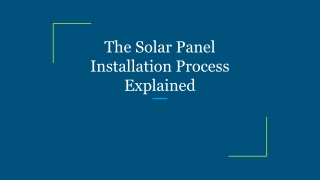 The Solar Panel Installation Process Explained