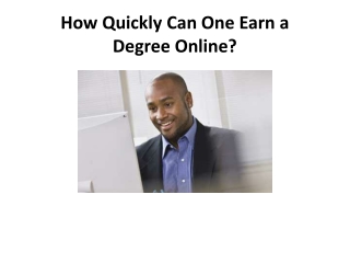 How Quickly Can One Earn a Degree Online?
