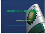 MADRID HOLDINGS, BP De energie-uitdaging