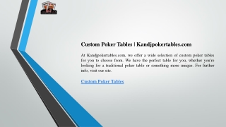 Custom Poker Tables  Kandjpokertables.com